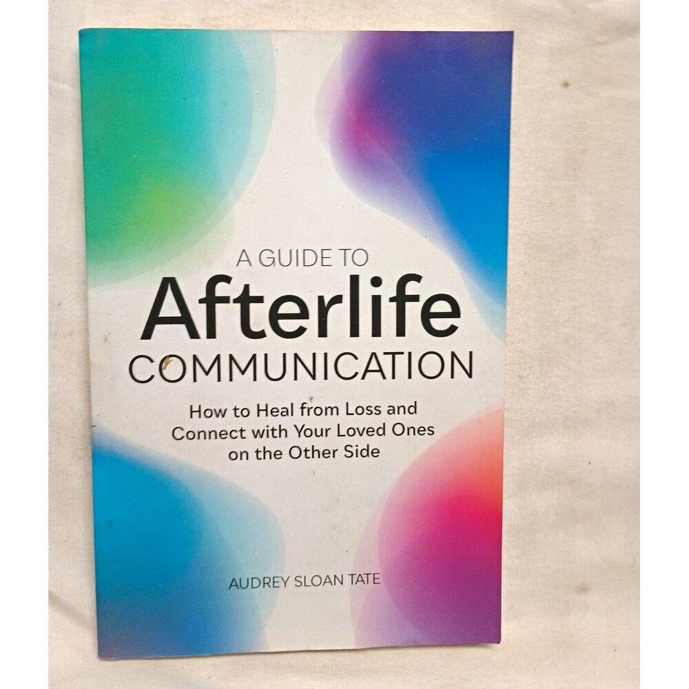 A Guide to Afterlife Communication by Audrey Sloan Tate (2021, Paperback)